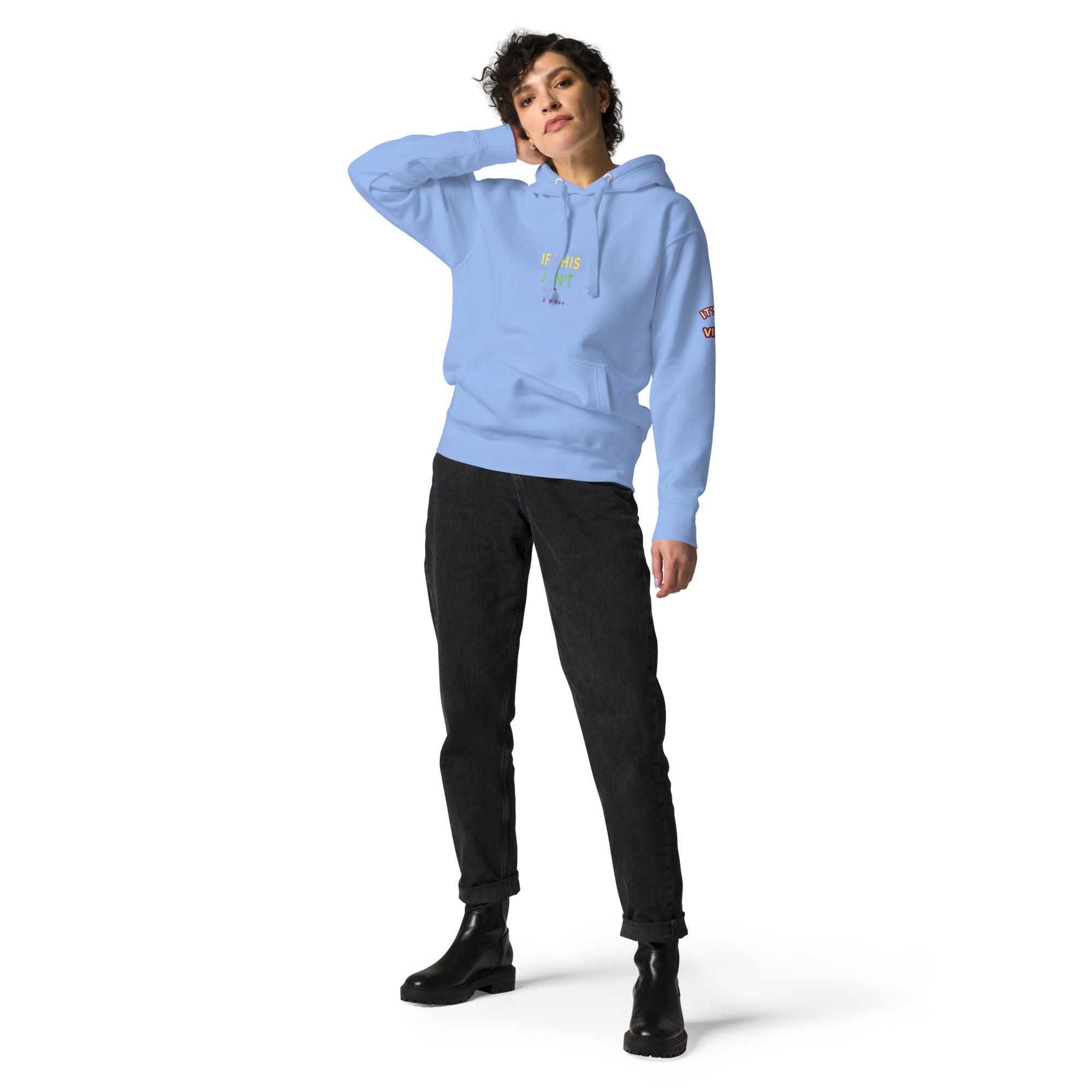 VIBE TRIBE "IF THIS AIN'T IT... Unisex Hoodie